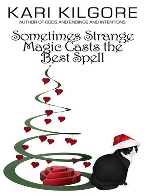 cover image of Sometimes Strange Magic Casts the Best Spell